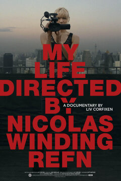 My Life Directed By Nicolas Winding Refn