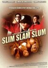 Slim Slam Slum