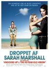 Droppet af Sarah Marshall